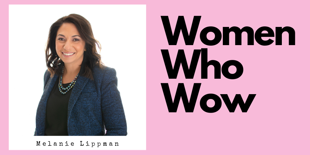 melanie lippman - Women Who Wow