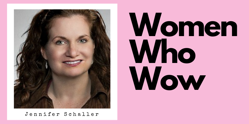 Women Who Wow_ Jennifer Schaller