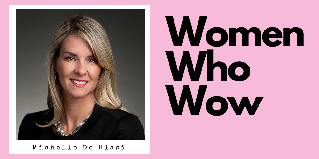 Women Who Wow Michelle De Blasi