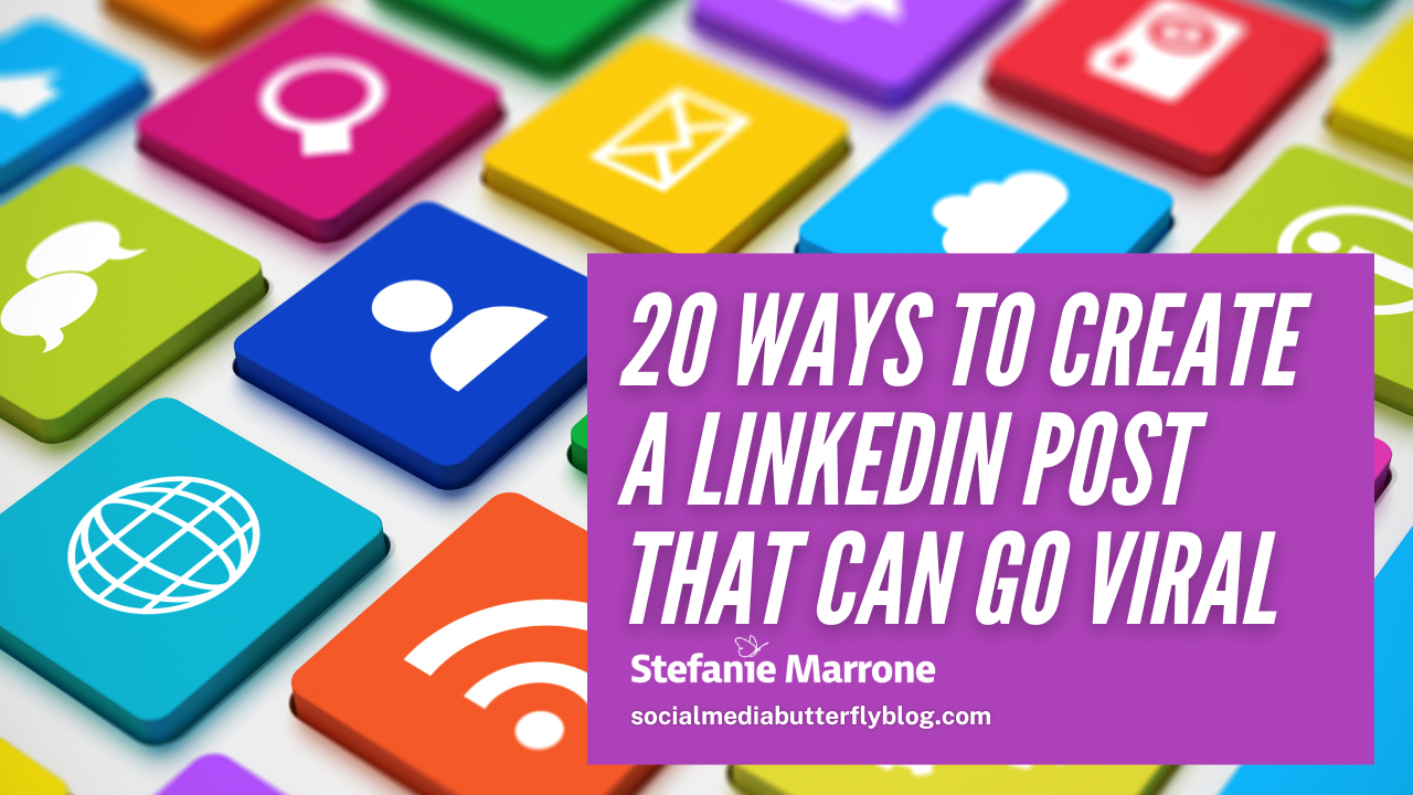 20 Ways to Create a LinkedIn Post That Can Go Viral