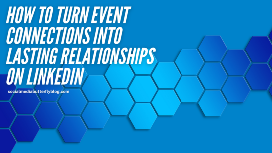 How to Turn Event Connections Into Lasting Relationships on LinkedIn - Stefanie Marrone