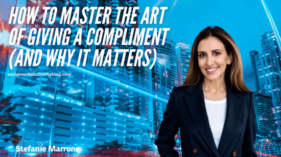 How to Master the Art of Giving a Compliment And Why It Matters
