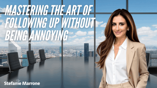 Mastering the Art of Following Up Without Being Annoying