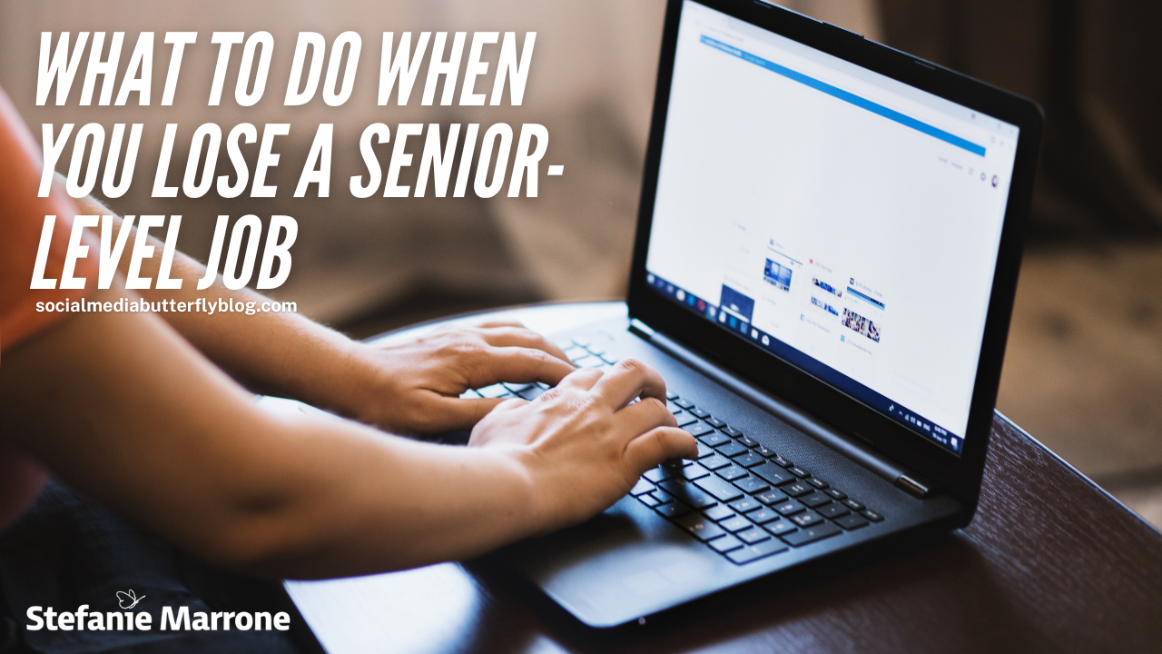 What to Do When You Lose a Senior-Level Job