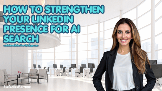 How to Strengthen Your LinkedIn Presence for AI Search