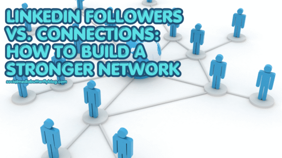 LinkedIn Followers vs Connections How to Build a Stronger Network