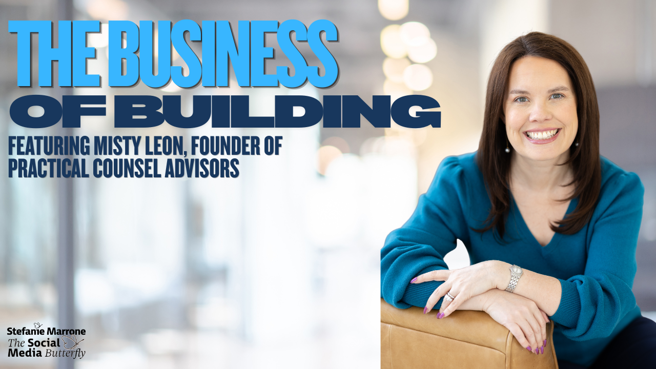 The Business of Building: A Conversation with Misty Leon, Founder of Practical Counsel Advisors