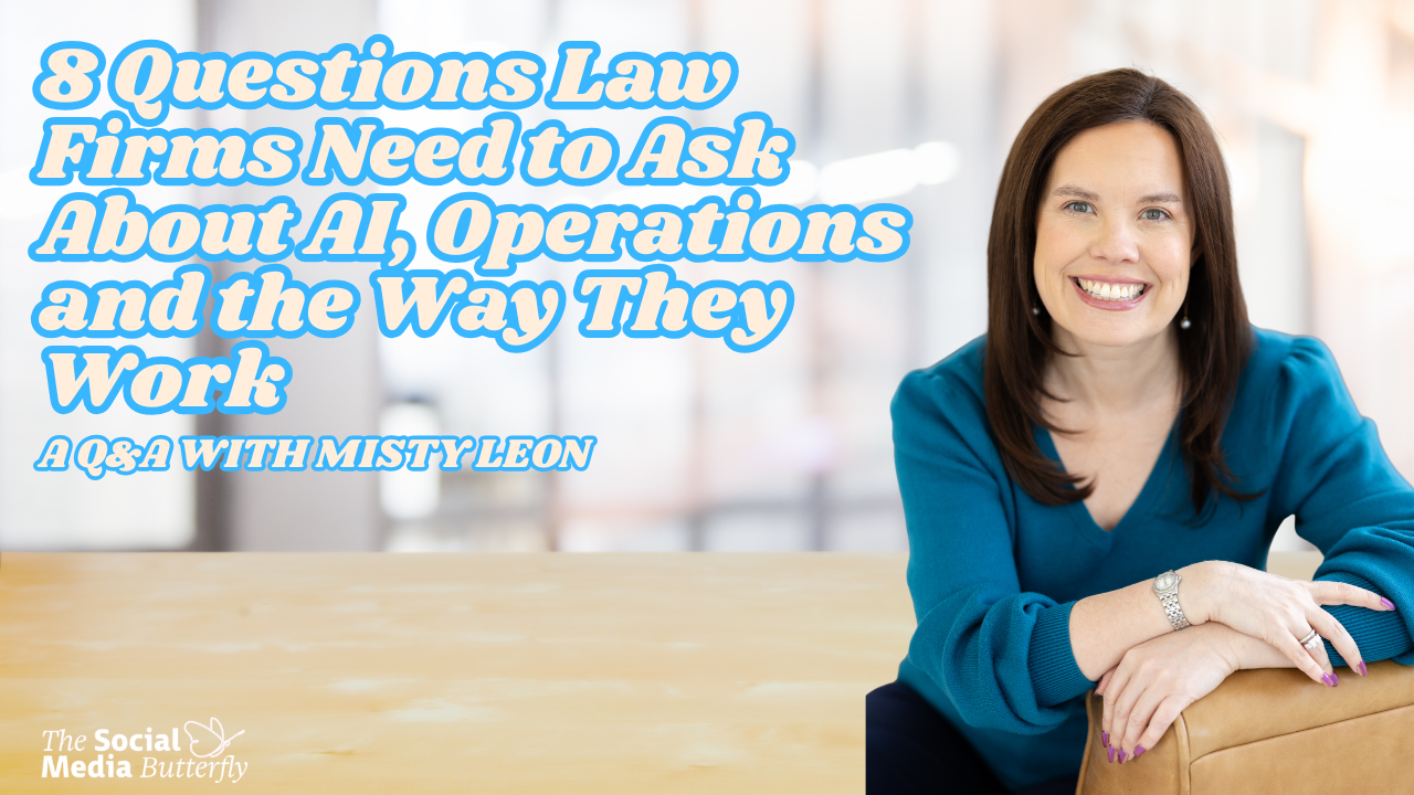 8 Questions Law Firms Need to Ask About AI, Operations and the Way They Work With Misty Leon