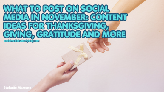 What to Post on Social Media in November – Content Ideas for Thanksgiving, Giving, Gratitude and More