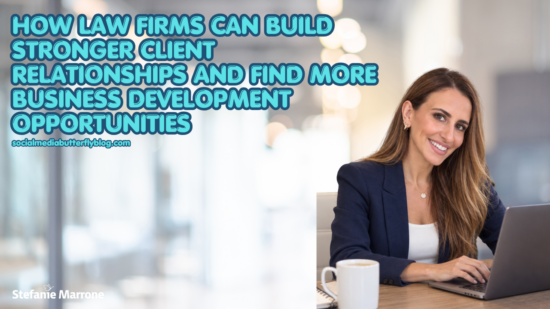 How Law Firms Can Build Stronger Client Relationships and Find More Business Development Opportunities