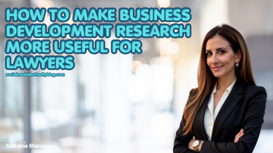 How to Make Business Development Research More Useful for Lawyers