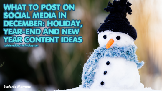 What to Post on Social Media in December - Holiday, Year-End and New Year Content Ideas