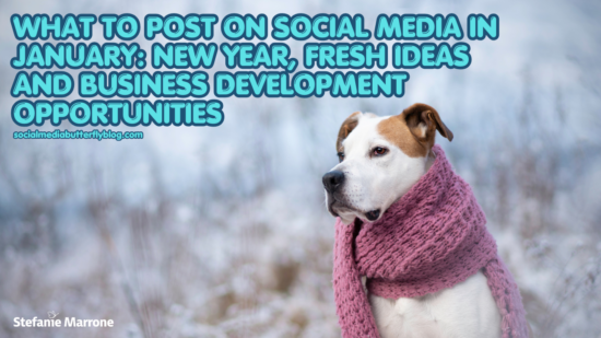 What to Post on Social Media in January New Year, Fresh Ideas and Business Development Opportunities