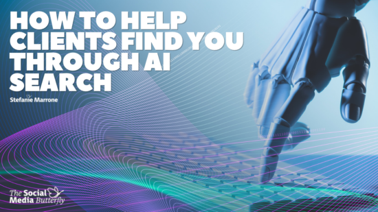How to Help Clients Find You Through AI Search