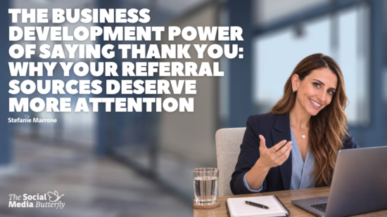 The Business Development Power of Saying Thank You Why Your Referral Sources Deserve More Attention